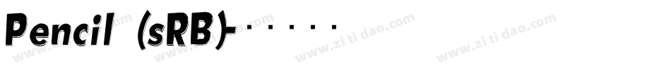 Pencil (sRB)字体转换